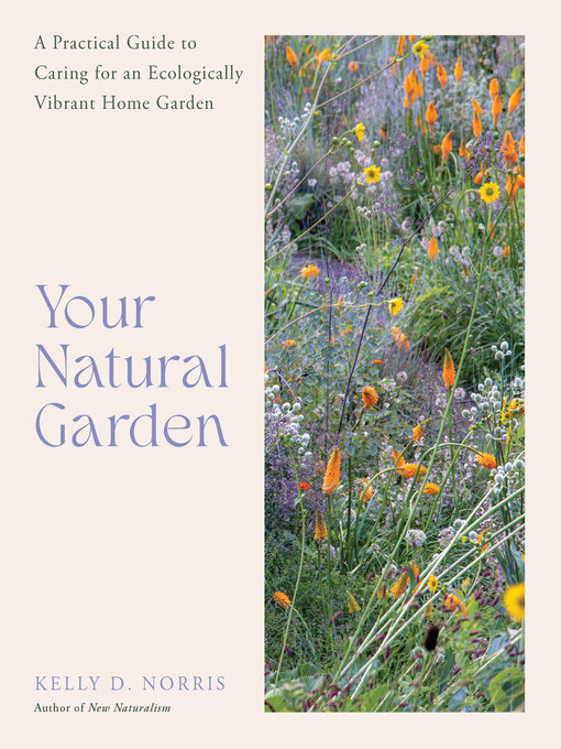 Title details for Your Natural Garden by Kelly D. Norris - Wait list